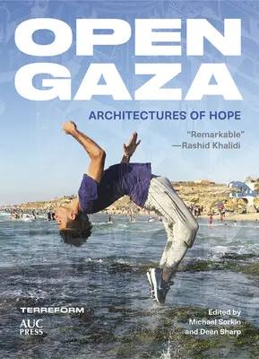 Otwarta Gaza: Architektury nadziei - Open Gaza: Architectures of Hope