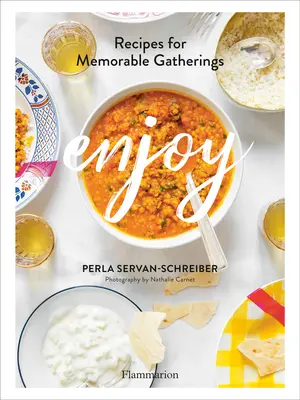 Enjoy: Przepisy na niezapomniane spotkania - Enjoy: Recipes for Memorable Gatherings