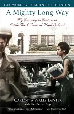 Bardzo długa droga: Moja droga do sprawiedliwości w Little Rock Central High School - A Mighty Long Way: My Journey to Justice at Little Rock Central High School