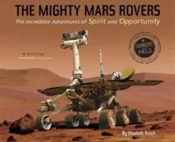 Potężne łaziki marsjańskie: Niesamowite przygody sond Spirit i Opportunity - The Mighty Mars Rovers: The Incredible Adventures of Spirit and Opportunity