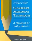 Classroom Assessment Techniques: Podręcznik dla nauczycieli akademickich - Classroom Assessment Techniques: A Handbook for College Teachers