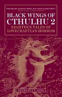 Czarne skrzydła Cthulhu, tom 2: Osiemnaście nowych opowieści Lovecraftiańskiego horroru - Black Wings of Cthulhu, Volume 2: Eighteen New Tales of Lovecraftian Horror