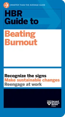 Przewodnik HBR jak pokonać wypalenie zawodowe - HBR Guide to Beating Burnout