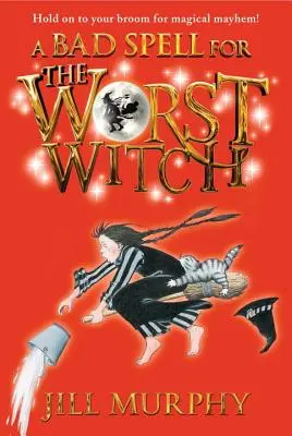 Złe zaklęcie dla najgorszej czarownicy - A Bad Spell for the Worst Witch