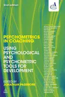 Psychometria w coachingu: Wykorzystanie narzędzi psychologicznych i psychometrycznych do rozwoju - Psychometrics in Coaching: Using Psychological and Psychometric Tools for Development