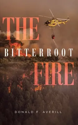 Ogień Bitterroot - The Bitterroot Fire