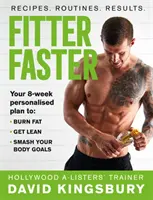 Fitter Faster: Twoje najlepsze ciało w mniej niż 8 tygodni - Fitter Faster: Your Best Ever Body in Under 8 Weeks