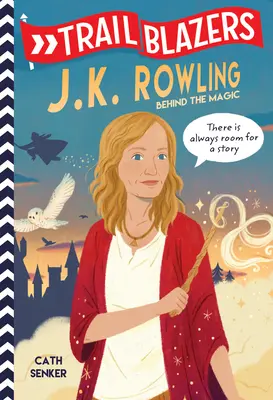 Trailblazers: J.K. Rowling: Za magią - Trailblazers: J.K. Rowling: Behind the Magic