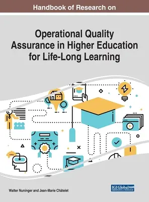 Podręcznik badań nad operacyjnym zapewnianiem jakości w szkolnictwie wyższym na rzecz uczenia się przez całe życie - Handbook of Research on Operational Quality Assurance in Higher Education for Life-Long Learning