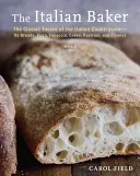 The Italian Baker, Revised: Klasyczne smaki włoskiej wsi - jej chleby, pizza, focaccia, ciasta, ciastka i ciasteczka [A Baking Boo - The Italian Baker, Revised: The Classic Tastes of the Italian Countryside--Its Breads, Pizza, Focaccia, Cakes, Pastries, and Cookies [A Baking Boo