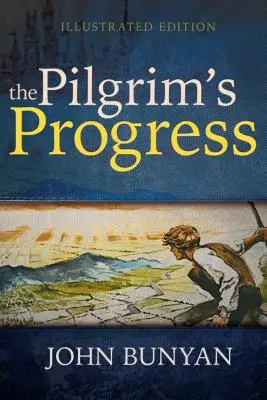 Dzieje pielgrzyma (wydanie ilustrowane) - The Pilgrim's Progress (Illustrated Edition)