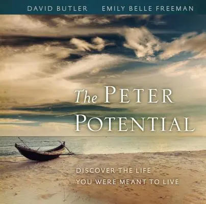 Potencjał Petera: Odkryj życie, które chciałeś przeżyć - The Peter Potential: Discover the Life You Were Meant to Live