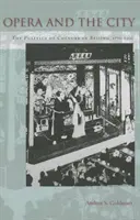 Opera i miasto: Polityka kultury w Pekinie w latach 1770-1900 - Opera and the City: The Politics of Culture in Beijing, 1770-1900