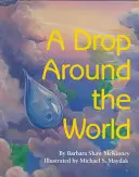 Kropla dookoła świata - A Drop Around the World