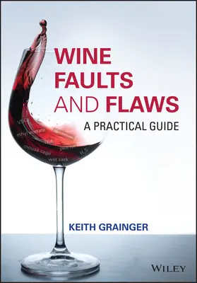 Wady i niedoskonałości wina: Praktyczny przewodnik - Wine Faults and Flaws: A Practical Guide