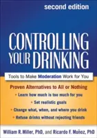 Kontrolowanie picia: Narzędzia pozwalające zachować umiar - Controlling Your Drinking: Tools to Make Moderation Work for You