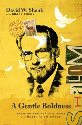 Delikatna śmiałość: Dzielenie się pokojem Jezusa w świecie wielu wyznań - A Gentle Boldness: Sharing the Peace of Jesus in a Multi-Faith World