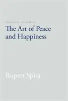 Obecność, tom 1: Sztuka pokoju i szczęścia - Presence, Volume 1: The Art of Peace and Happiness