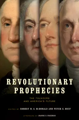 Rewolucyjne proroctwa: Założyciele i przyszłość Ameryki - Revolutionary Prophecies: The Founders and America's Future