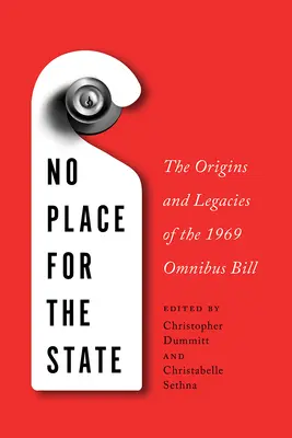 Nie ma miejsca dla państwa: Pochodzenie i dziedzictwo ustawy Omnibus z 1969 r. - No Place for the State: The Origins and Legacies of the 1969 Omnibus Bill