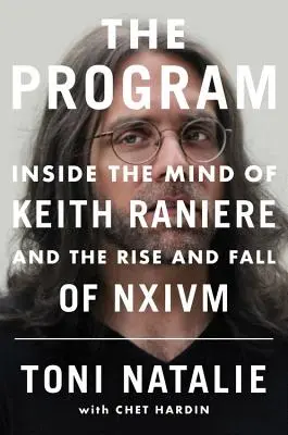 The Program: Wnętrze umysłu Keitha Raniere'a oraz powstanie i upadek Nxivm - The Program: Inside the Mind of Keith Raniere and the Rise and Fall of Nxivm