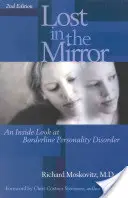 Zagubiony w lustrze: Wewnętrzne spojrzenie na zaburzenie osobowości typu borderline - Lost in the Mirror: An Inside Look at Borderline Personality Disorder