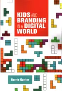 Dzieci i branding w cyfrowym świecie - Kids and Branding in a Digital World