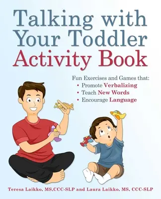 Talking with Your Toddler Activity Book: Zabawne ćwiczenia i gry, które promują werbalizację, uczą nowych słów i zachęcają do języka - Talking with Your Toddler Activity Book: Fun Exercises and Games That Promote Verbalizing, Teach New Words, and Encourage Language