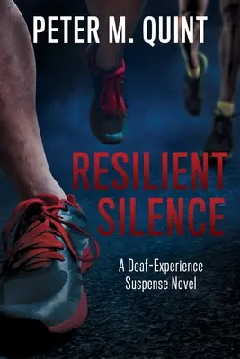 Resilient Silence: Powieść sensacyjna dla niesłyszących - Resilient Silence: A Deaf-Experience Suspense Novel