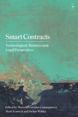 Inteligentne kontrakty: Perspektywa technologiczna, biznesowa i prawna - Smart Contracts: Technological, Business and Legal Perspectives