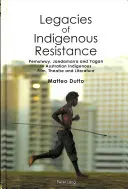 Dziedzictwo rdzennego oporu: Pemulwuy, Jandamarra i Yagan w australijskim filmie, teatrze i literaturze tubylczej - Legacies of Indigenous Resistance: Pemulwuy, Jandamarra and Yagan in Australian Indigenous Film, Theatre and Literature