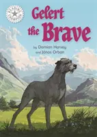 Mistrz czytania: Odważny Gelert - Samodzielne czytanie Biały 10 - Reading Champion: Gelert the Brave - Independent Reading White 10