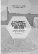 Zarządzanie rozwojem transformujących się gospodarek: Teorie, podejścia i modele ogólnego rozwoju - Development Management of Transforming Economies: Theories, Approaches and Models for Overall Development