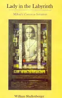 Dama w labiryncie: Comus Miltona jako inicjacja - Lady in the Labyrinth: Milton's Comus as Initiation