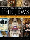 Współczesna historia Żydów: Od średniowiecza do współczesności - A Modern History of the Jews: From the Middle Ages to the Present Day