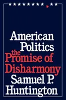 Amerykańska polityka: Obietnica dysharmonii - American Politics: The Promise of Disharmony