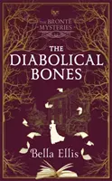 Diabolical Bones - Trzymająca w napięciu gotycka tajemnica osadzona w wiktoriańskim Yorkshire - Diabolical Bones - A gripping gothic mystery set in Victorian Yorkshire