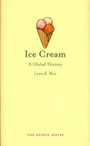 Lody: Historia globalna - Ice Cream: A Global History