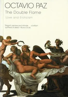 Podwójny płomień: Miłość i erotyzm - The Double Flame: Love and Eroticism