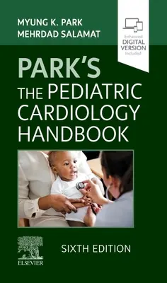 Park's Podręcznik kardiologii dziecięcej - Park's the Pediatric Cardiology Handbook