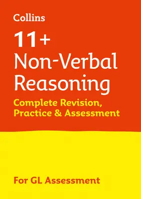 11+ Rozumowanie niewerbalne - powtórka, ćwiczenia i ocena dla GL - testy Gl Assessment 2021 - 11+ Non-Verbal Reasoning Complete Revision, Practice & Assessment for GL - For the 2021 Gl Assessment Tests