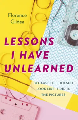 Lekcje, których się nie nauczyłem: Bo życie nie wygląda tak, jak na zdjęciach - Lessons I Have Unlearned: Because Life Doesn't Look Like It Did in the Pictures