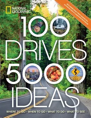 100 tras, 5000 pomysłów: Gdzie jechać, kiedy jechać, co robić, co zobaczyć? - 100 Drives, 5,000 Ideas: Where to Go, When to Go, What to Do, What to See