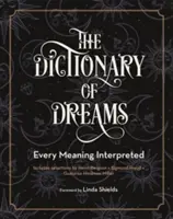 Słownik snów: Interpretacja każdego znaczenia - The Dictionary of Dreams: Every Meaning Interpreted