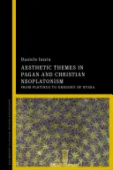 Tematy estetyczne w pogańskim i chrześcijańskim neoplatonizmie - Aesthetic Themes in Pagan and Christian Neoplatonism