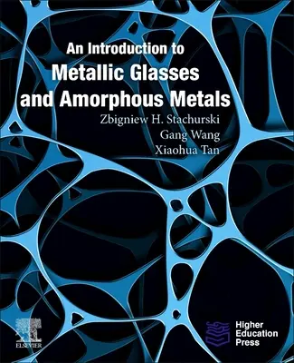 Wprowadzenie do szkieł metalicznych i metali amorficznych - An Introduction to Metallic Glasses and Amorphous Metals