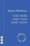 Tu i teraz - The Here and This and Now