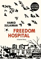 Szpital Wolności - syryjska historia - Freedom Hospital - A Syrian Story