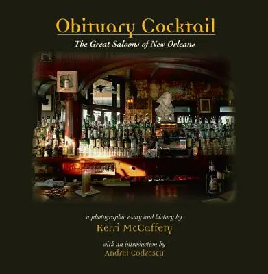 Nekrologiczny koktajl: Wielkie saloony Nowego Orleanu - Obituary Cocktail: The Great Saloons of New Orleans