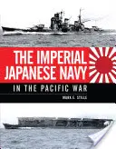 Cesarska Japońska Marynarka Wojenna w wojnie na Pacyfiku - The Imperial Japanese Navy in the Pacific War